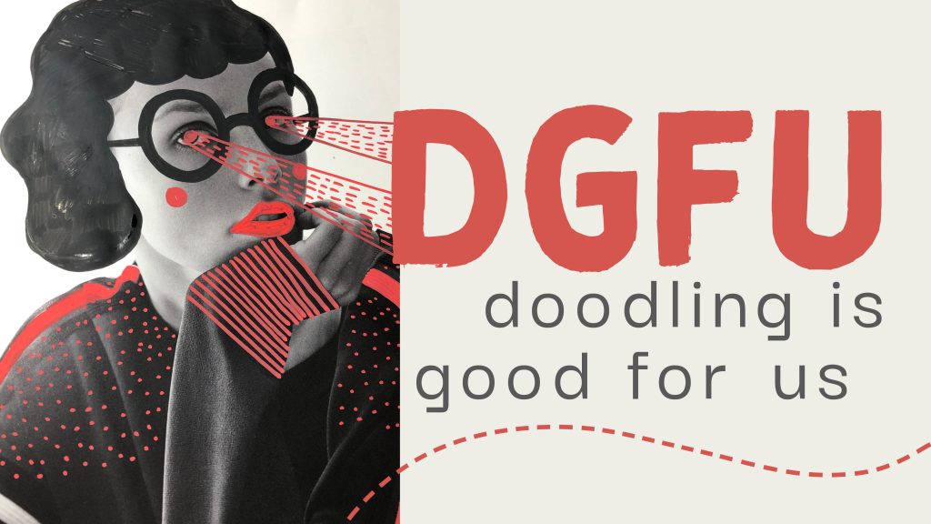 Doodling is good for us.